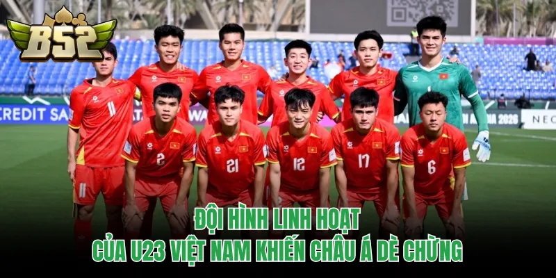 Đội hình linh hoạt của U23 Việt Nam khiến Châu Á dè chừng